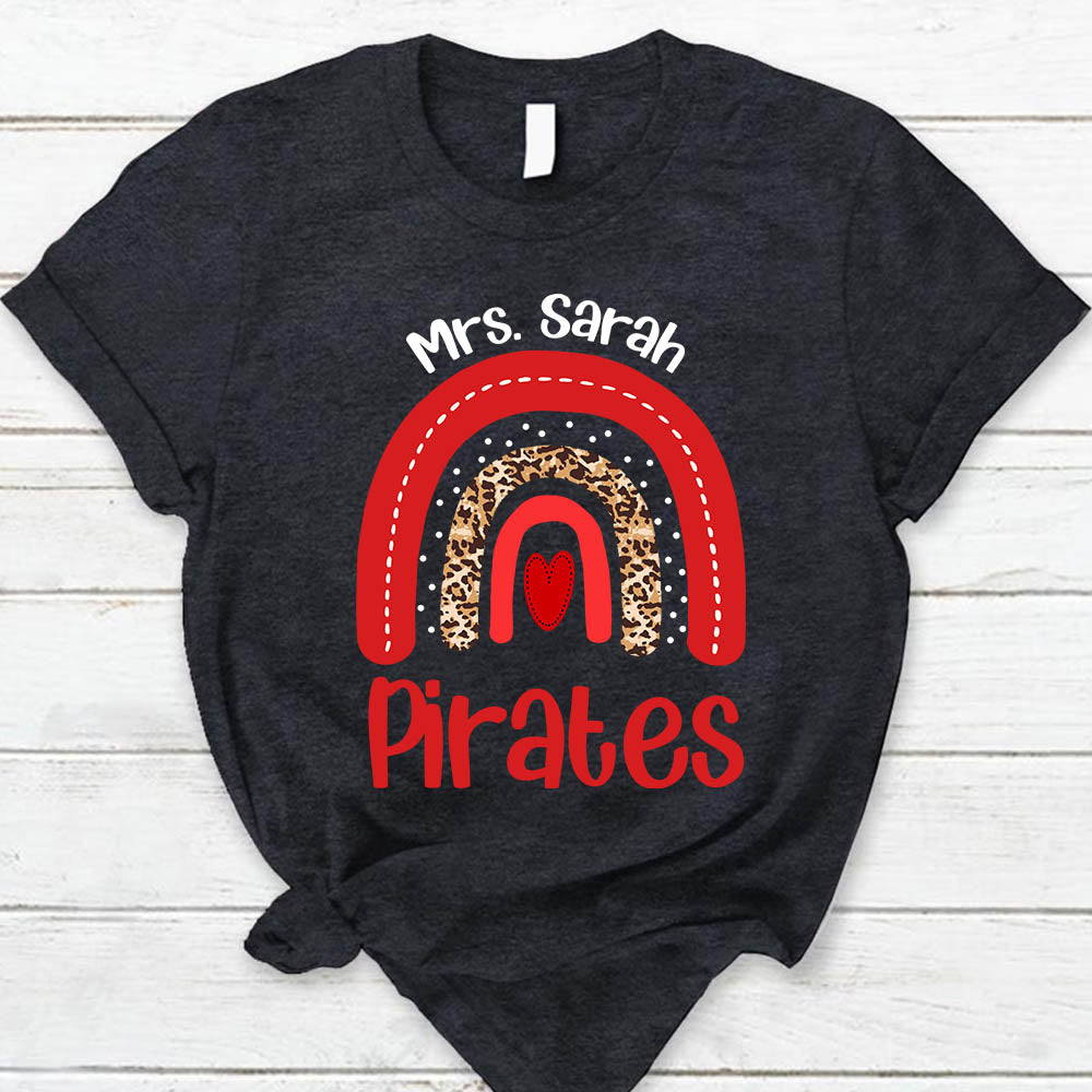 Personalized Pirates Rainbow School Mascot Custom Teacher's Name T- Shirt