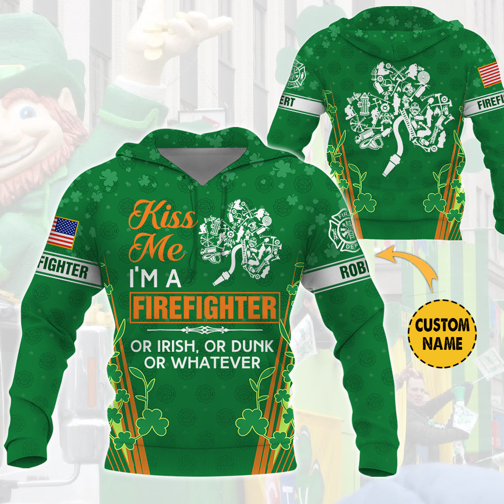 Personalized Shirts Kiss Me I’m A Firefighter Or Irish, Or Drunk Or Whatever Custom Fireman Name All Over Print Shirt K1702