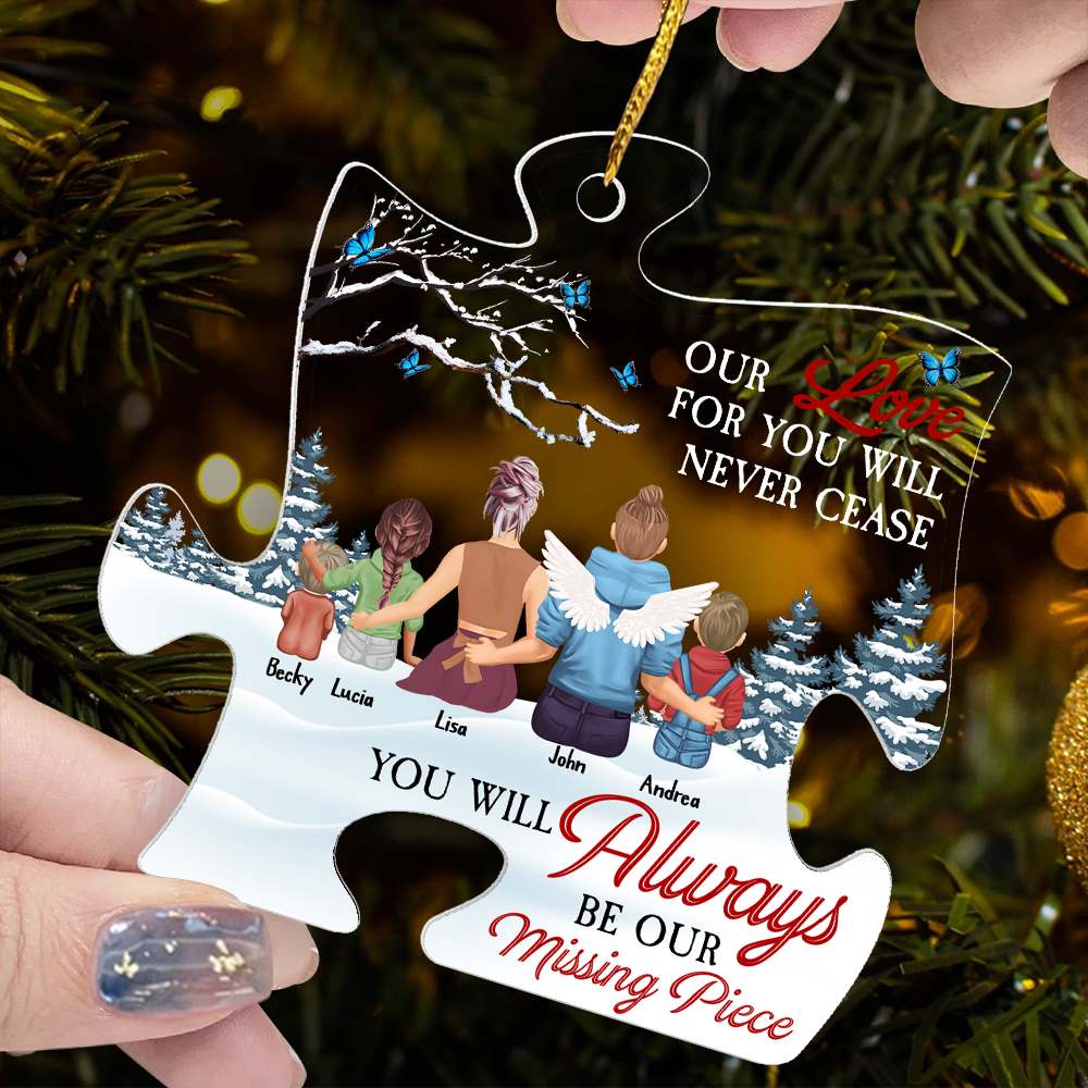 You Will Always Be Our Missing Piece - Personalized Memorial Ornament
