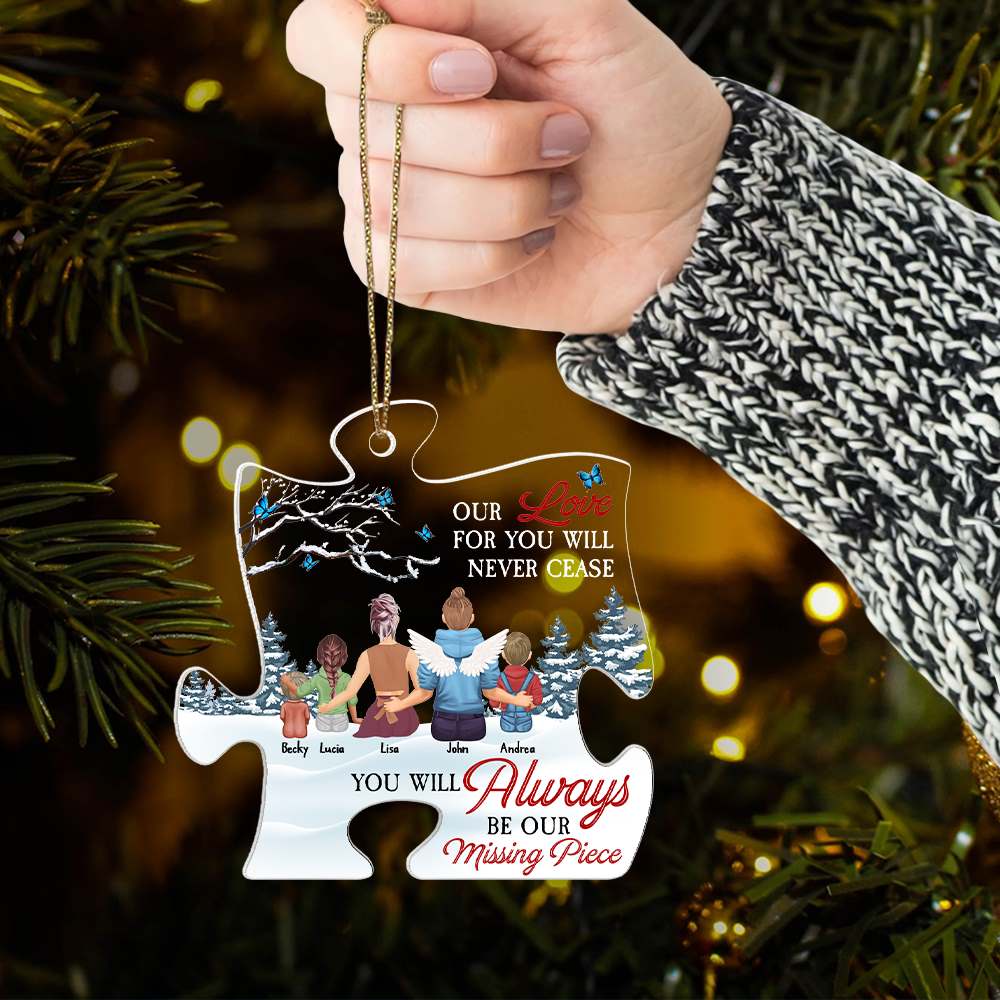 You Will Always Be Our Missing Piece - Personalized Memorial Ornament