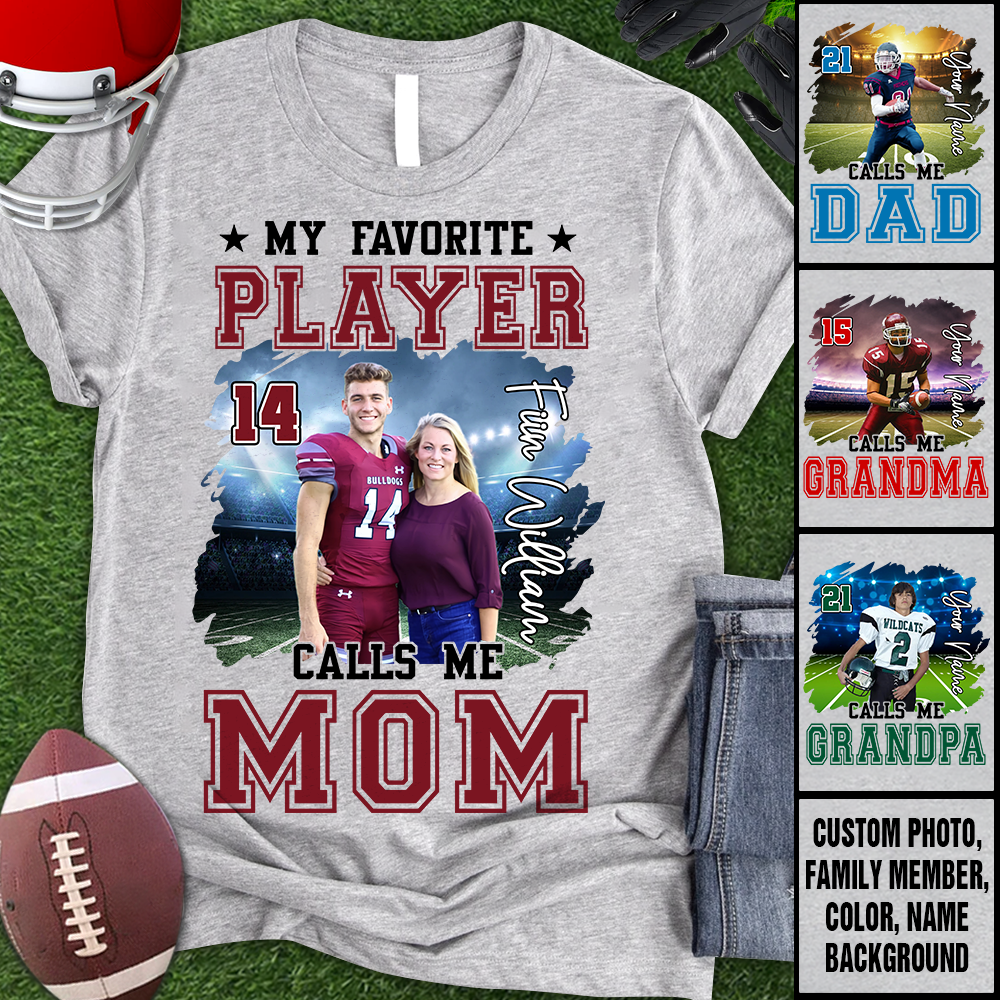 My Favorite Player Calls Me Mom Personalized Sport Mom Shirt K1702