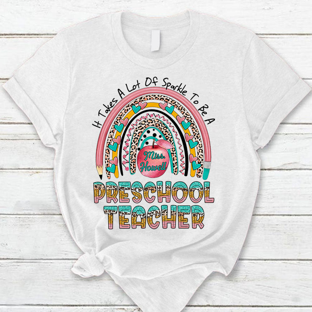 Personalized Shirt It Takes A Lot Of Sparkle To Be A Preschool Teacher Leopard Shirt For Teacher Back To Shool Shirt Hk10