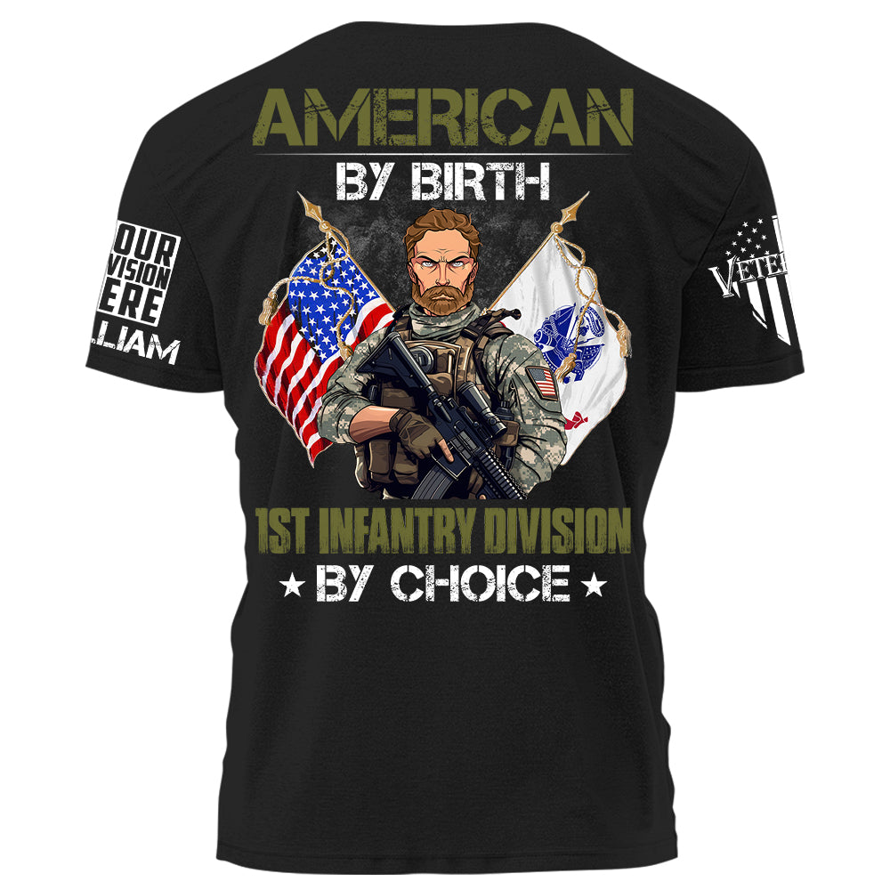 American By Birth Divisions Name By Choice Personalized Grunt Style Shirt For Veteran H2511