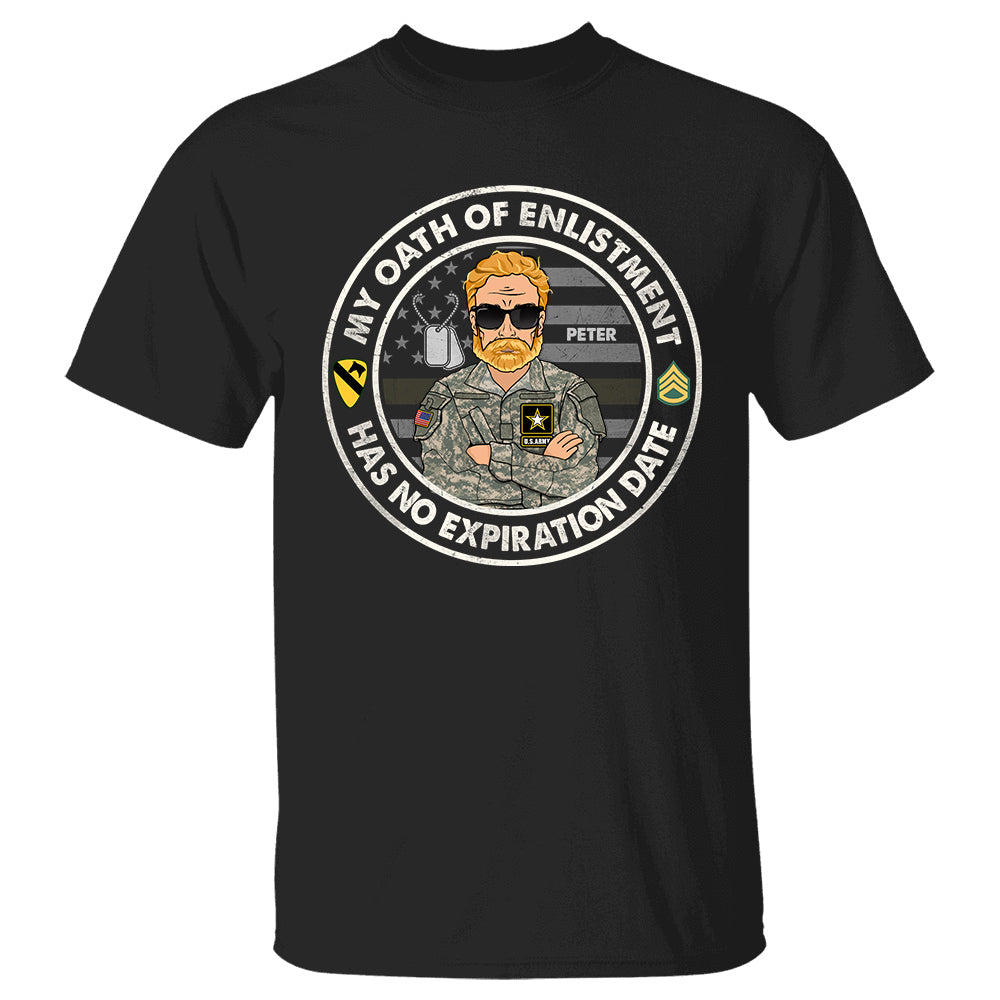 My Oath Of Enlistment Has No Expiration Date Personalized Shirt K1702