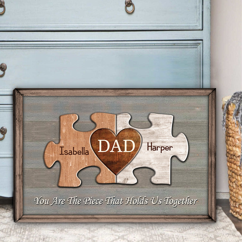 Puzzle Dad Canvas You Are The Piece That Holds Us Together Custom Canvas Print Gift For Dad