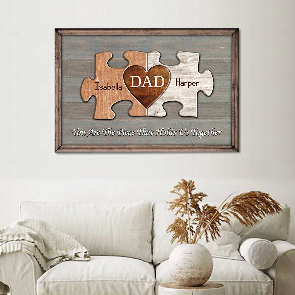 Puzzle Dad Canvas You Are The Piece That Holds Us Together Custom Canvas Print Gift For Dad