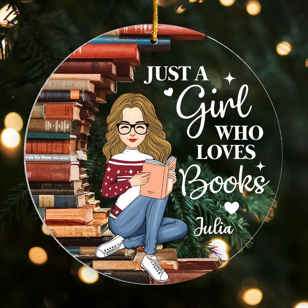 Just A Girl Who Loves Books Personalized Ornament Custom Gift For Books Lover, Reading Lovers