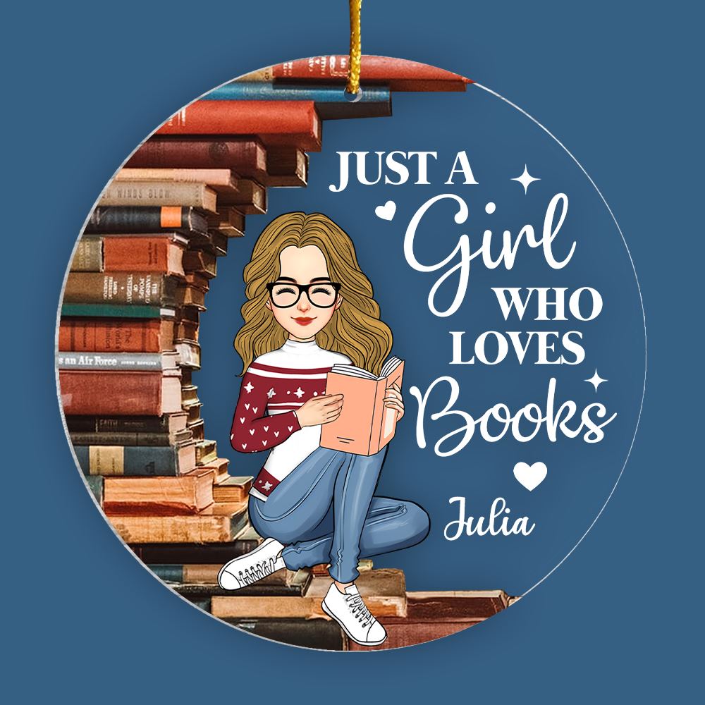 Just A Girl Who Loves Books Personalized Ornament Custom Gift For Books Lover, Reading Lovers