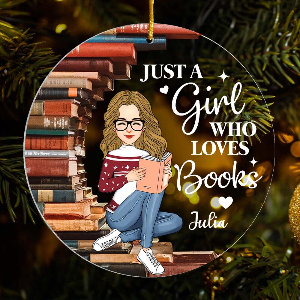 Just A Girl Who Loves Books Personalized Ornament Custom Gift For Books Lover, Reading Lovers