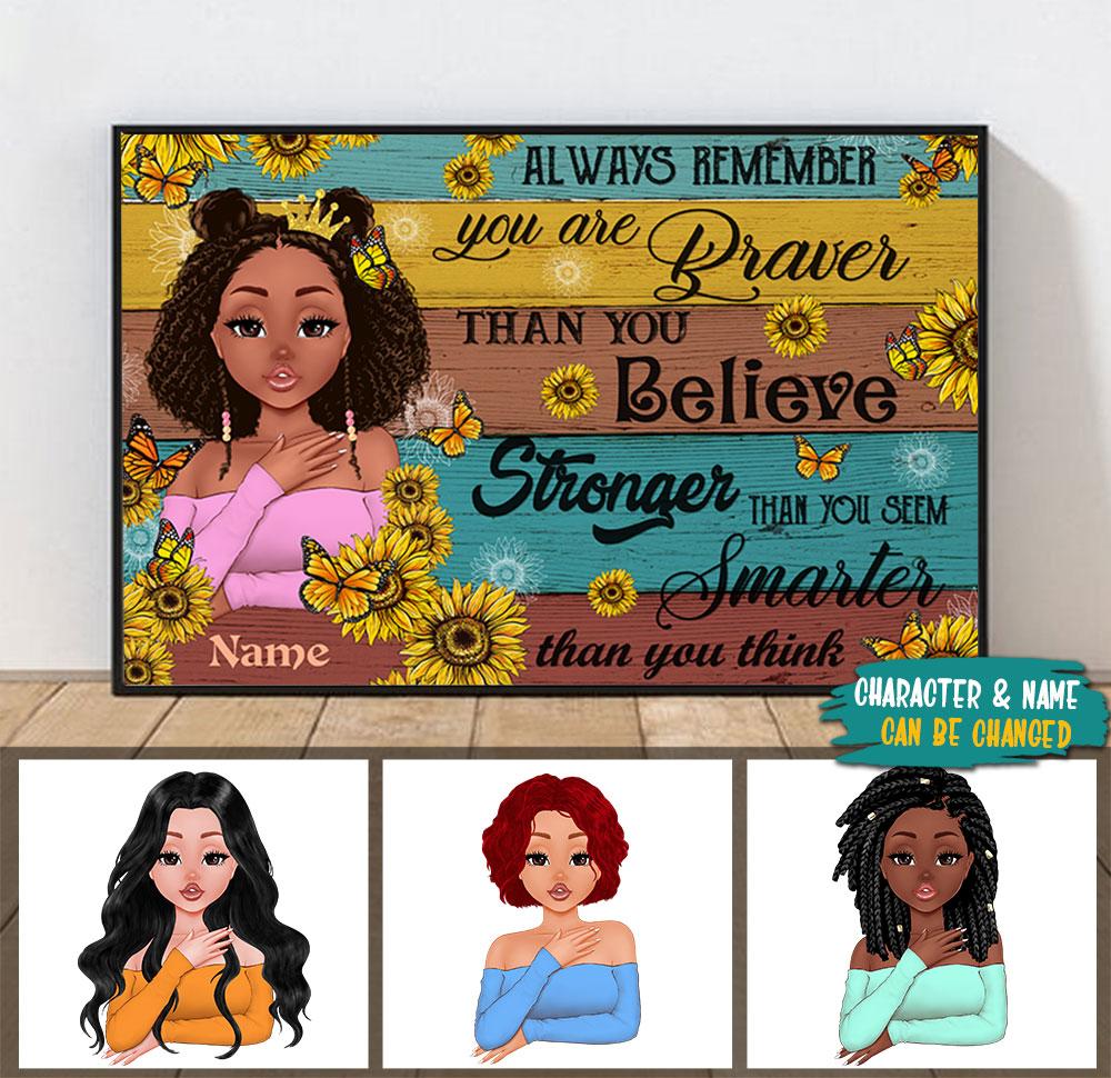 Personalized Black Women Sunflower Poster Always Remember You Are Braver Than You Believe Poster Gift For Black Girl