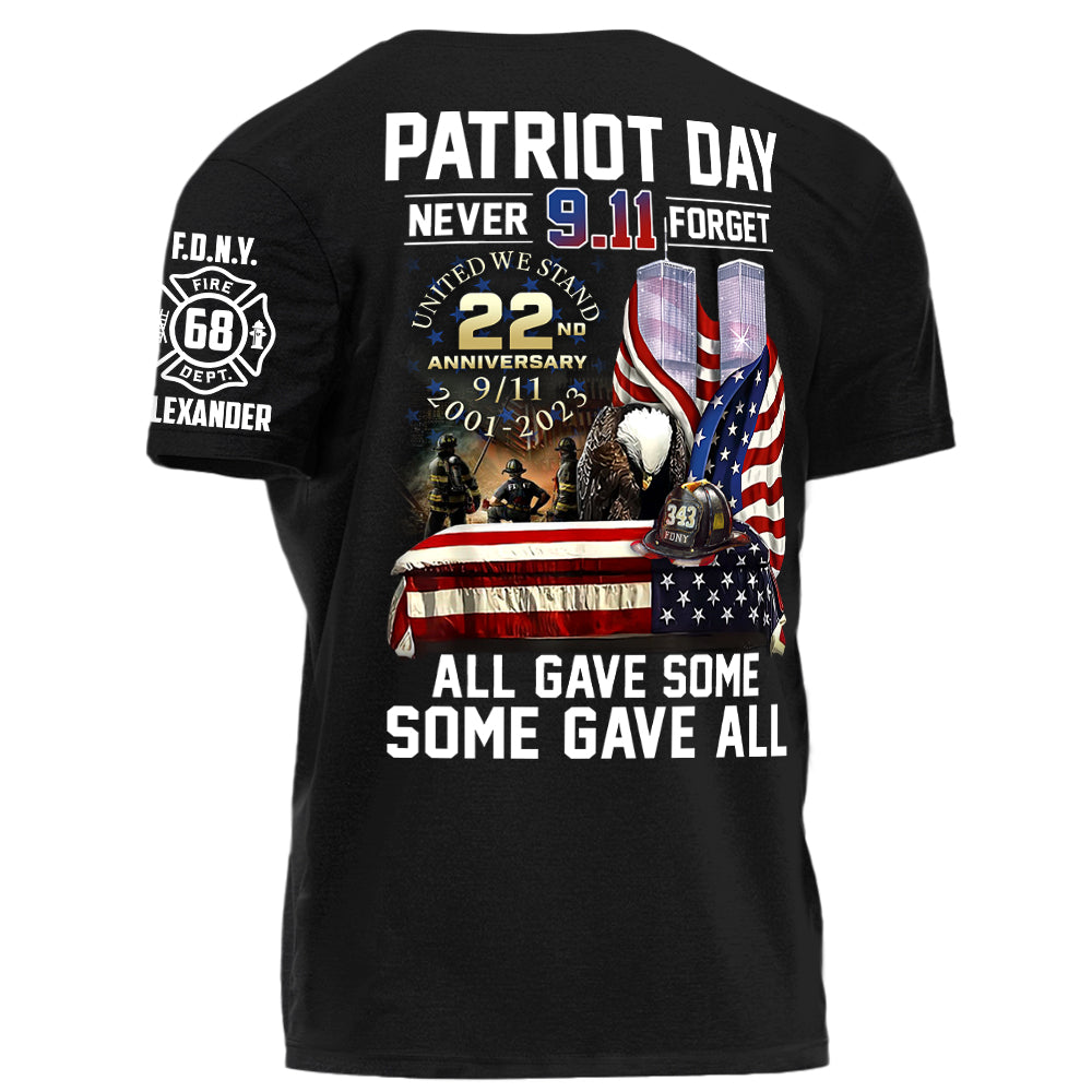 Patriot Day Never Forget All Gave Some Some Gave All Personalized Shirt For Firefighter H2511