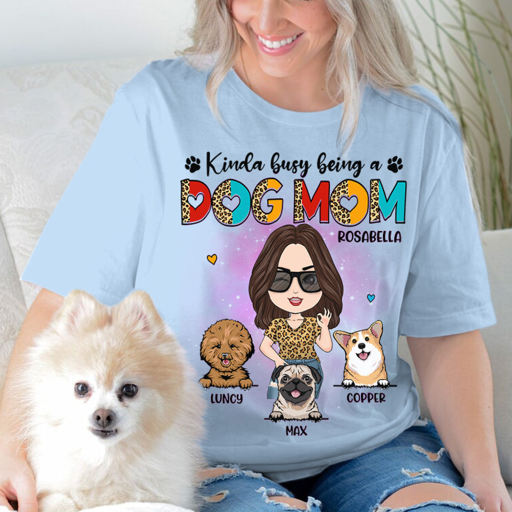 Kinda Busy Being A Dog Mom Personalized Shirt for Dog Mom Cute Gift For Dog Lover H2511
