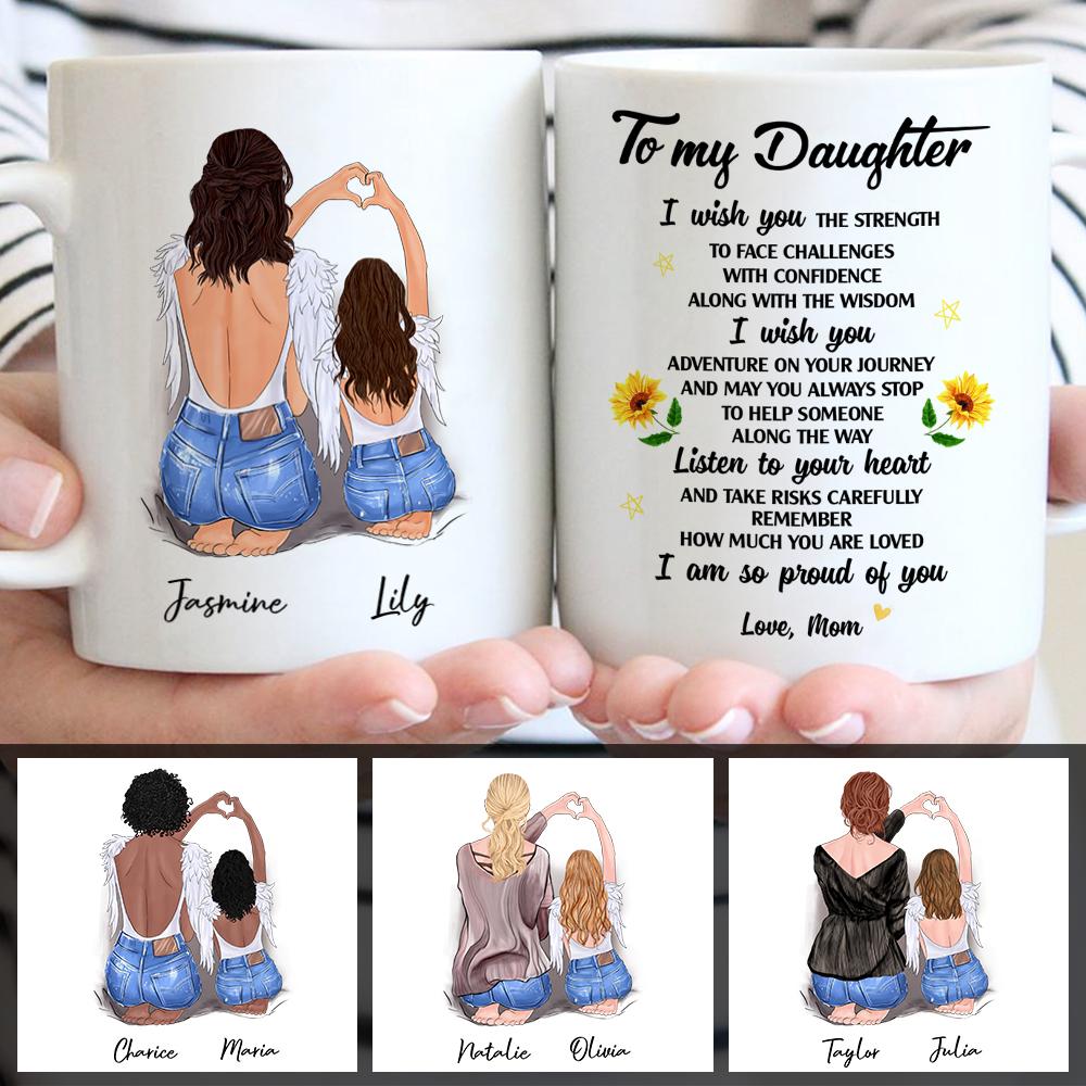 Personalized Mom To My Daughter I Wish You The Strength Mug For Daughter Daughter