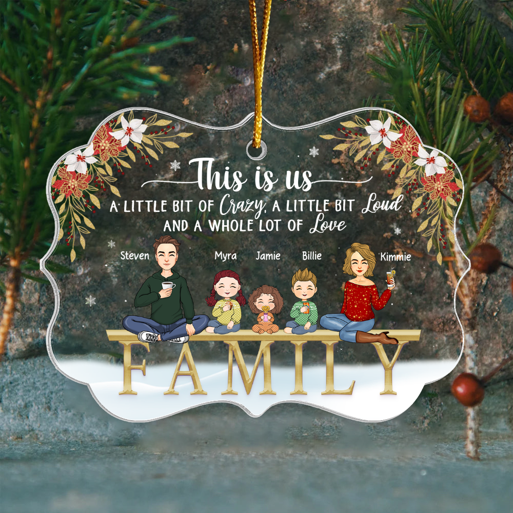 This Is Us A Little Bit Of Crazy Personalized Christmas Acrylic Ornament For Family