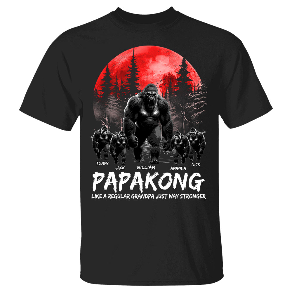 Papakong Like A Regular Dad Just Way Stronger Personalized Father's Day Shirt For Dad Grandpa H2511
