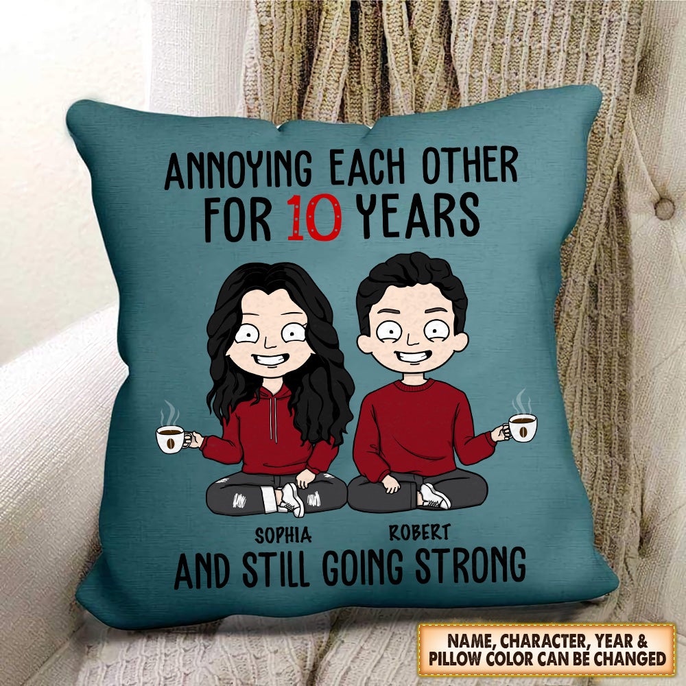 Personalized Anniversary Couple Pillow Annoying Each Other And Still Going Strong Couple Pillow