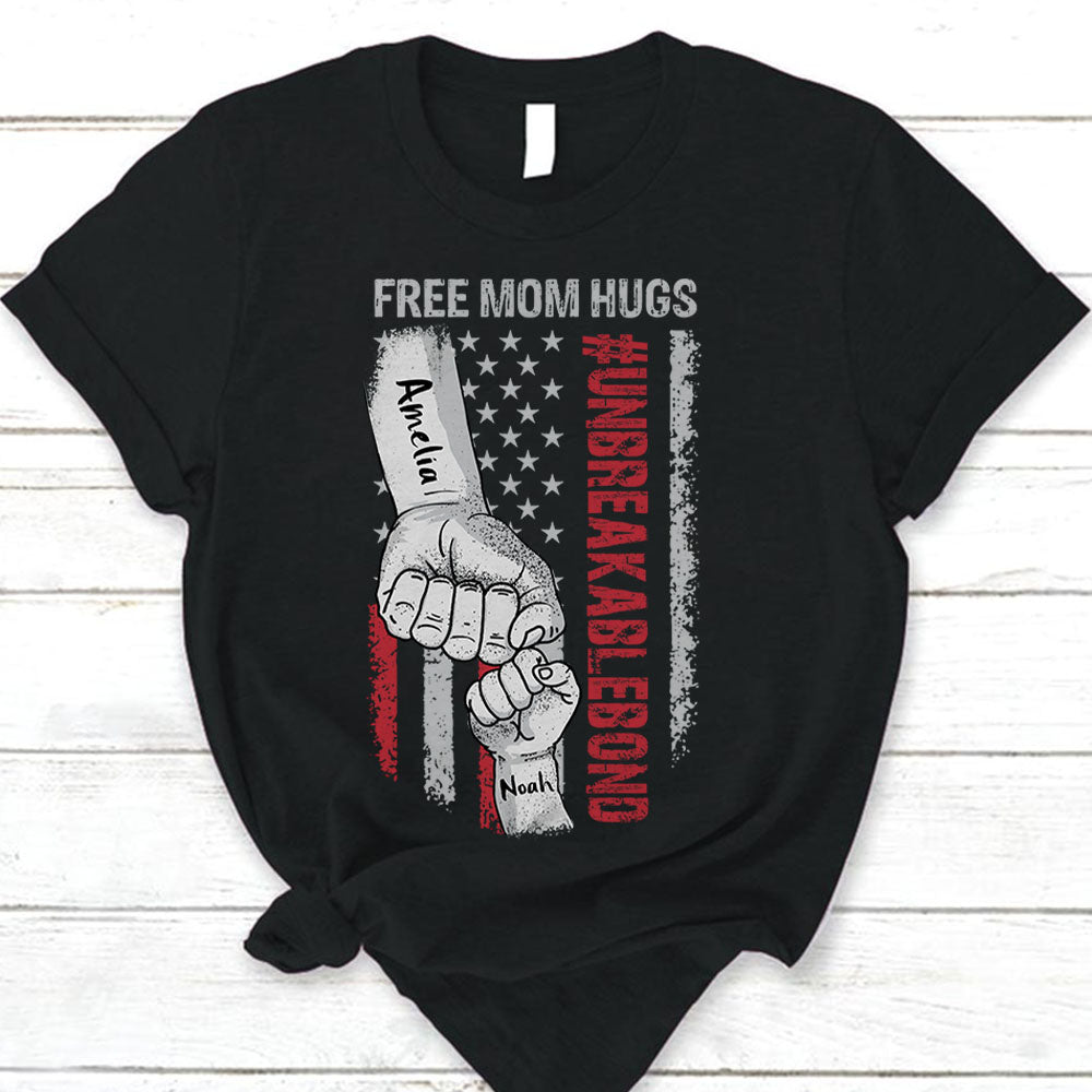 #Unbreakablebond Free Mom Hugs Personalized Shirt For Mom