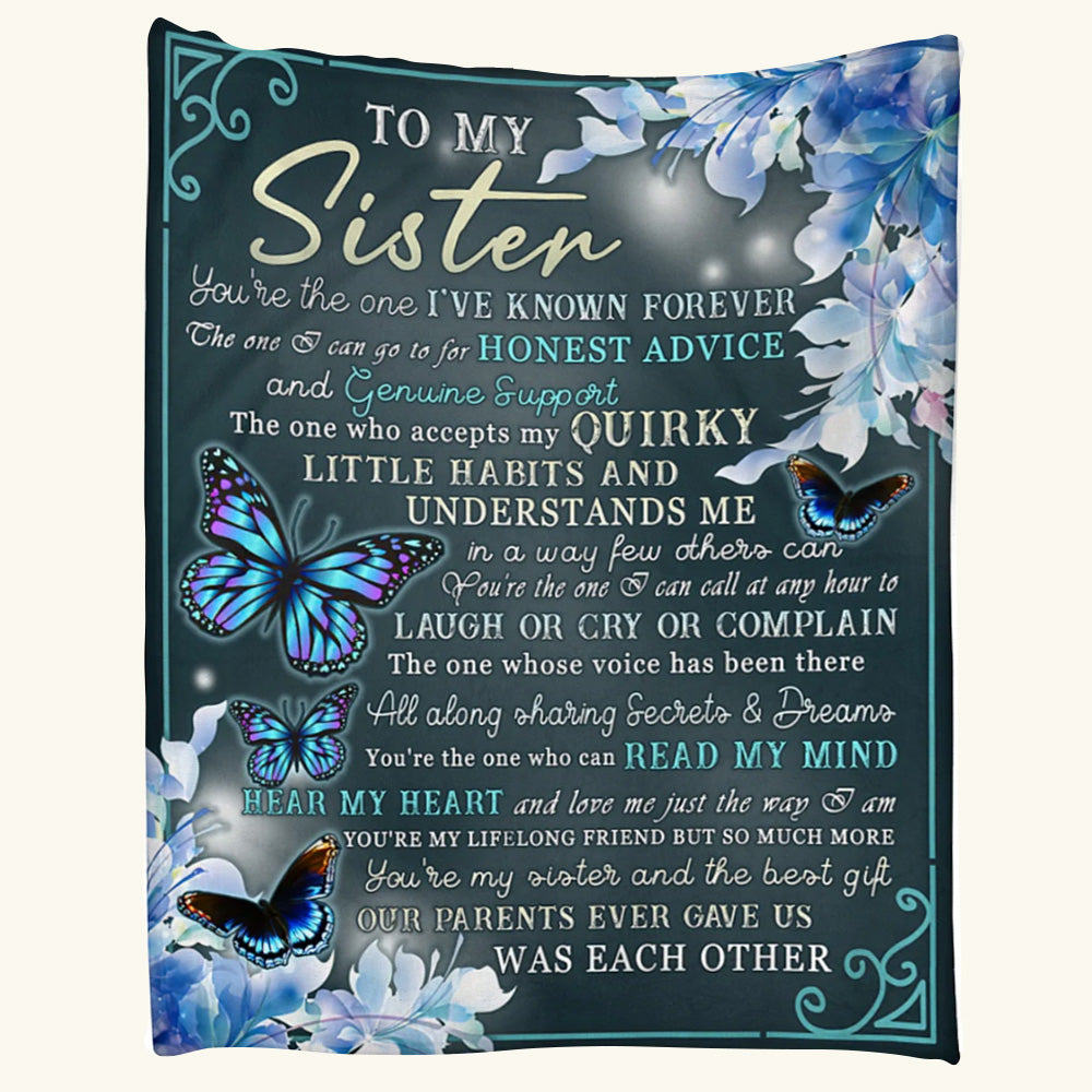 To My Sister You Are The One I've Known Forever Butterfly Custom Blanket Gift For Sisters