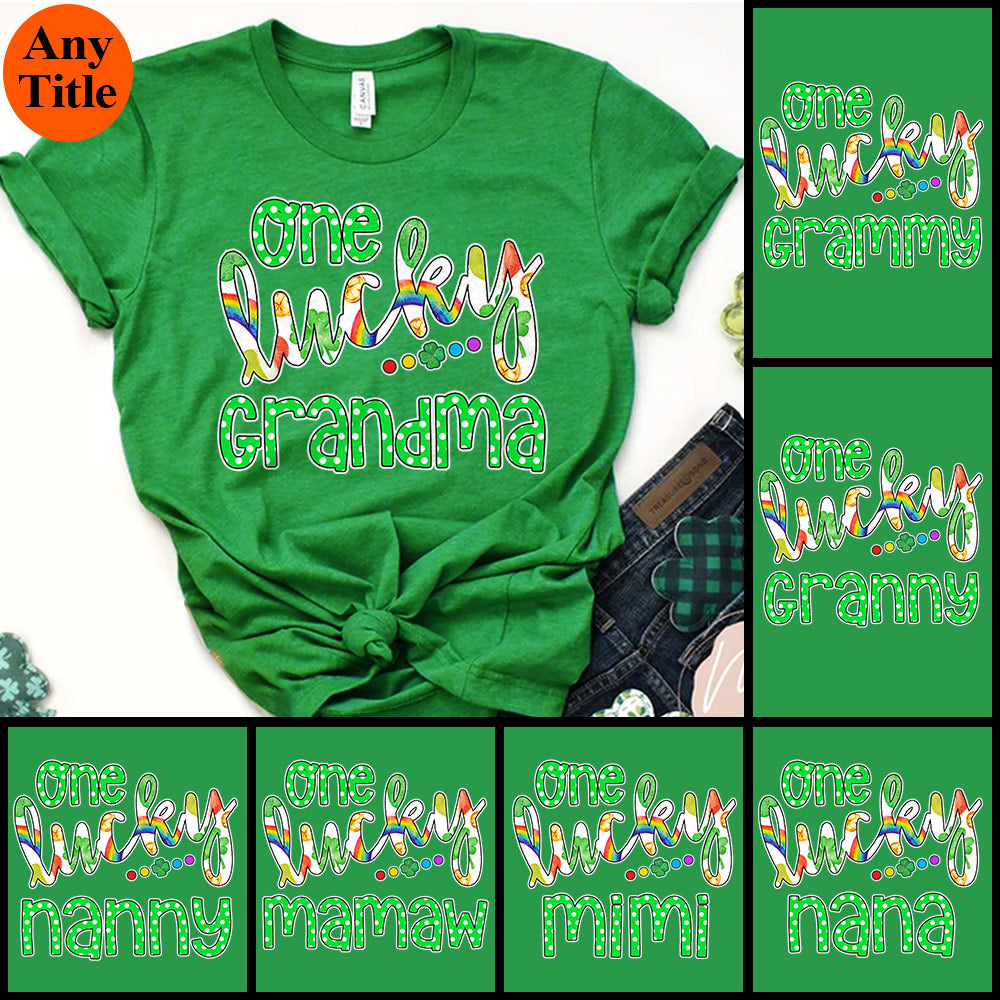 Personalized St. Patrick's Day Shirt Gift For Grandma - One Lucky Grandma