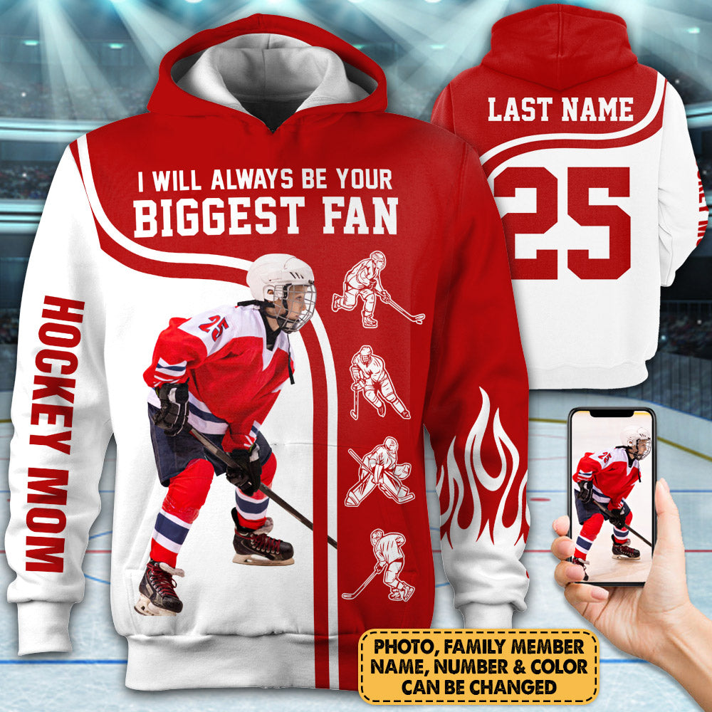 Personalized Shirt I Will Always Be Your Biggest Fan All Over Print Shirt For Hockey Mom Dad Grandma Sport Family H2511